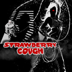 STRAWBERRY COUGH (THANX FOR 200 FOLLOWERS)