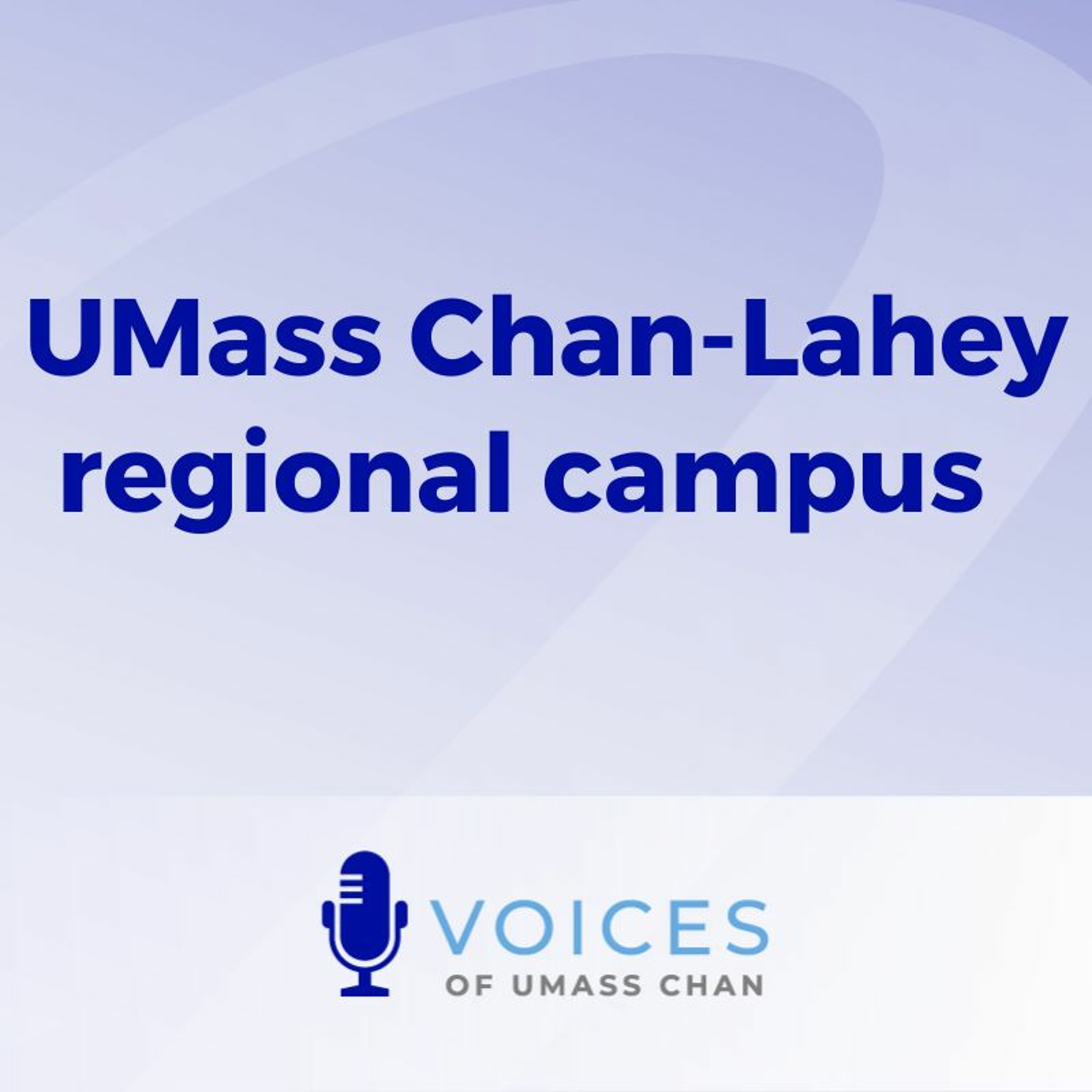 Voices of UMass Chan