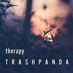 Trash Panda / TP063 / Therapy / 2023-03-06