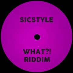 What!? Riddim [Free Download - Hit "BUY" Link]