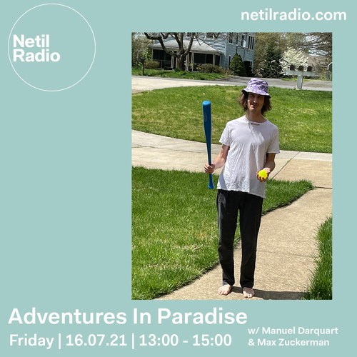 Adventures In Paradise with Manuel Darquart & Max Zuckerman