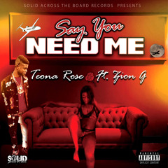 Say That You Need Me Teona Rose🌹 Feat Zion G.