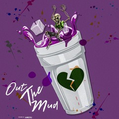 OUT THE MUD ft. Lil Bonez