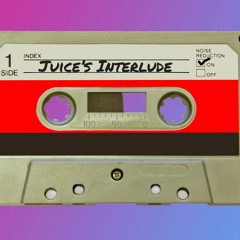 Juice's Interlude