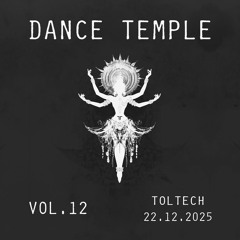 Dance Temple | Vol. 12 | Bali | 12.22.2025