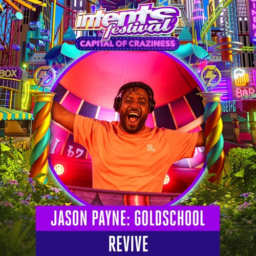 Liveset Jason Payne Goldschool - Intents Festival 2025