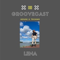 Groovecast 43 - LENA