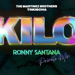 The Martinez Brothers, Tokischa - Kilo (Ronny Santana Private mix)