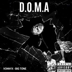 D.O.M.A VonnyX - Big Tone