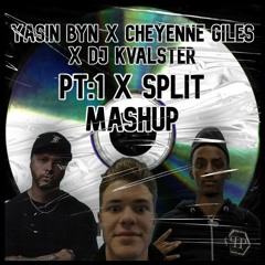 Yasin Byn vs Cheyenne Giles | PT:1 vs Split [DJ Kvalster Mashup] |