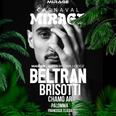 Francisco Tejeda @ Carnaval Mirage | 08.03.25 | Open set W/ Beltran, Brisotti & Chamo (AR)