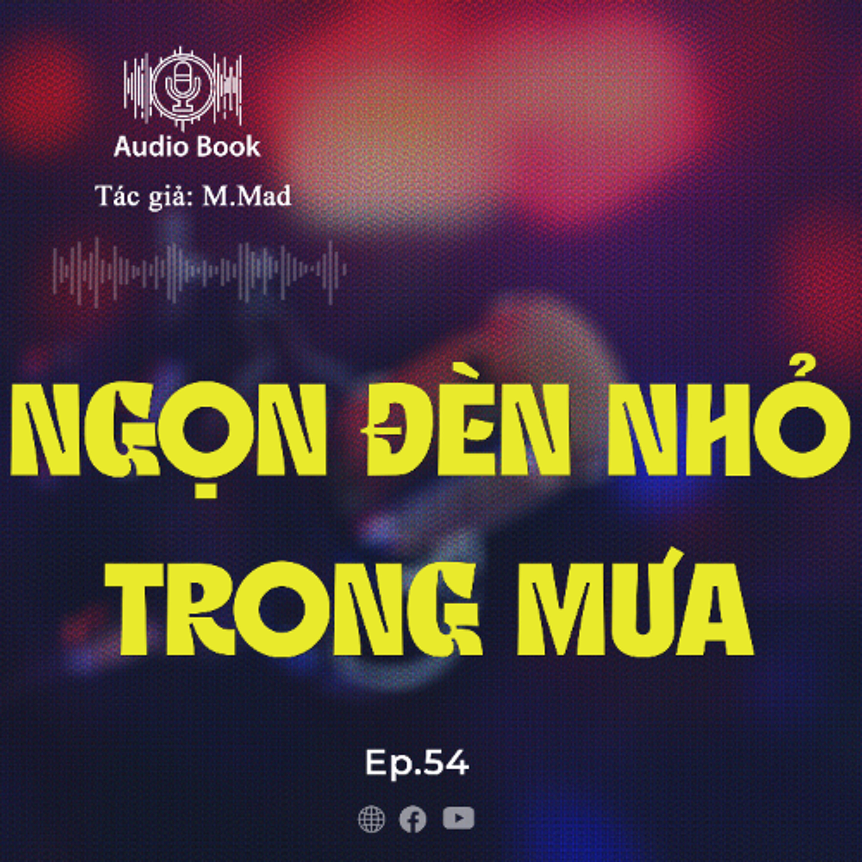 AudioBook Số 54 – Ngọn đèn nhỏ trong mưa