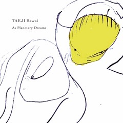 Taeji Sawai M1 "E E R I N E S S E - NEU Summer" from "As Planetary Dreams" PFCD112