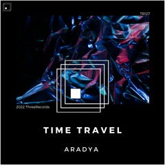 Aradya - Time Travel (Original Mix)