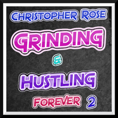 Grinding & Hustling Forever 2