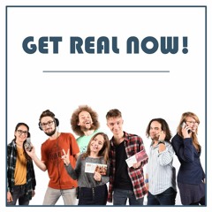 Presentation – Get Real Now!