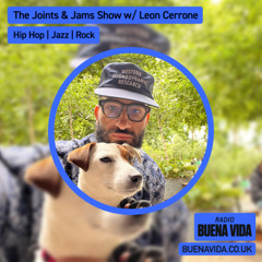 The Joints and Jams Show w/ Leon Cerrone - Radio Buena Vida 08.03.25