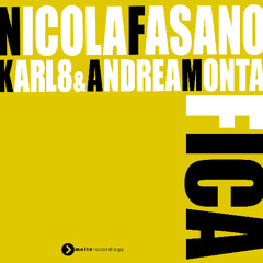 Nicola Fasano, Karl8 & Andrea Monta - FIKA