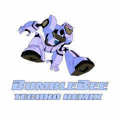 Bumblebee (Techno Remix)