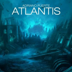 Adriano Fuerte - Atlantis (Original Mix)