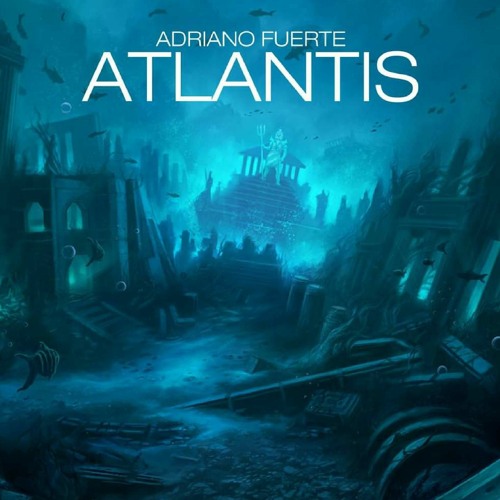 Adriano Fuerte - Atlantis (Original Mix)