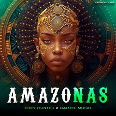 AMAZONAS - PREY HUNTER X CARTEL MUSIC (LIVE SET)