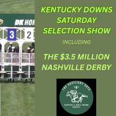 Auxiliary Gate 219 - Kentucky Downs Selection Show