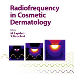 Get EPUB ✉️ Radiofrequency in Cosmetic Dermatology (Aesthetic Dermatology, Vol. 2) by