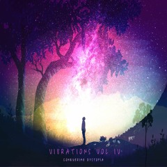 Vibrations Vol. IV Conquering Dystopia