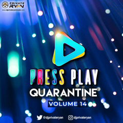 Private Ryan Presents Press Play Quarantine 14 (Vibe Vaccine)