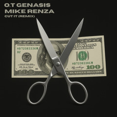 O.T. Genasis - Cut It (Mike Renza Remix) [FREE DOWNLOAD]