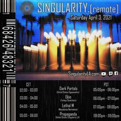Singularity.[remote] - Lethal M (03 April 2021, Livestream)