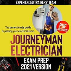 View [KINDLE PDF EBOOK EPUB] Journeyman Electrician Exam Prep 2021 Version: The Perfe