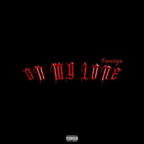 Foreiign - On My Lone
