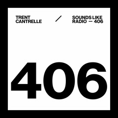 TRENT CANTRELLE - SOUNDS LIKE RADIO SLR406