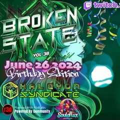 BrokenState Vol 38 | LIVE on TWITCH @iNiMiCAL_DJ 06-26-24