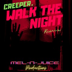 Creeper (Walk the night