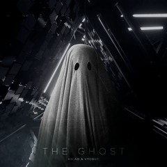 Haiad & Vycout - The Ghost [FREE DL]