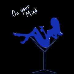 On Your Mind