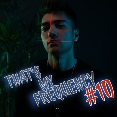 That`s My Frequency #10