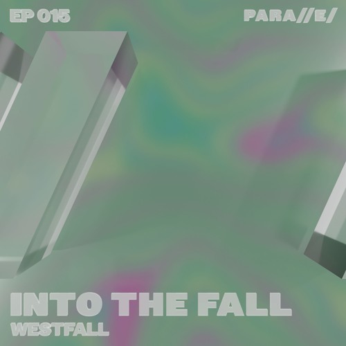 WESTFALL - INTO THE FALL [///EP015]