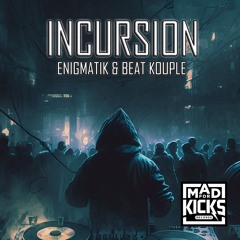 Incursion | Enigmatik & Beat Kouple | Mad For Kicks Records [Hardtek]