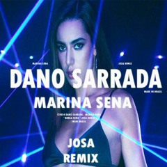 Marina Sena - Dano Sarrada (Josa 'BREGA FUNK' Remix) [FREE DL]*
