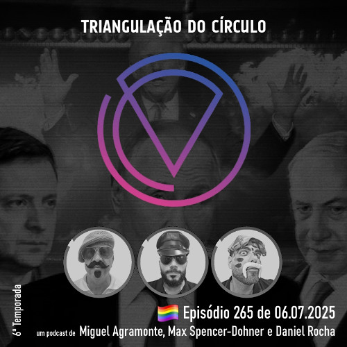 Ep. 265 - Guerras ativas; Pactos unilaterais; BBBs nas Américas; Os nomes do Chega