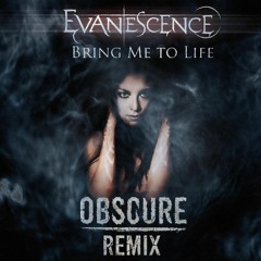 Evanescence - Bring Me Back To Life (Obscure Remix)
