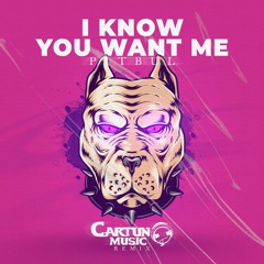 Cartun - I Know You Want Me (Bootleg)[COMPRAR = FREE DOWNLOAD]