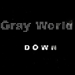 In A Gray World - Down Teaser ( full on youtube)