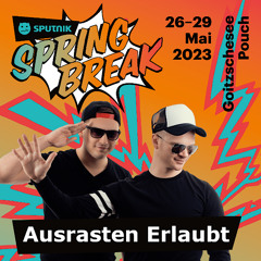 Ausrasten Erlaubt - Sputnik Springbreak 2023 Freshbar