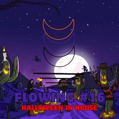 Flowing #16 - Halloween In House
