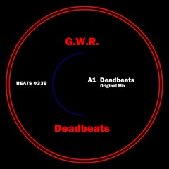 GWR - Deadbeats (Beats.HD, October 31st)